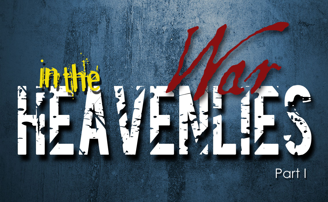 War in the Heavenlies